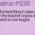 This happens a lot in my math class