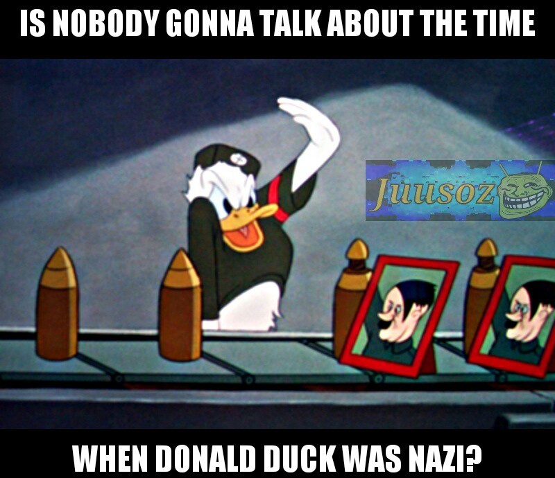 Heil Hitler!   -Donald Duck - meme