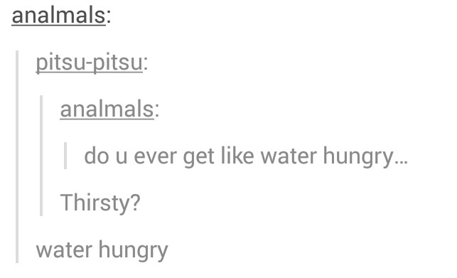 im always water hungry - meme