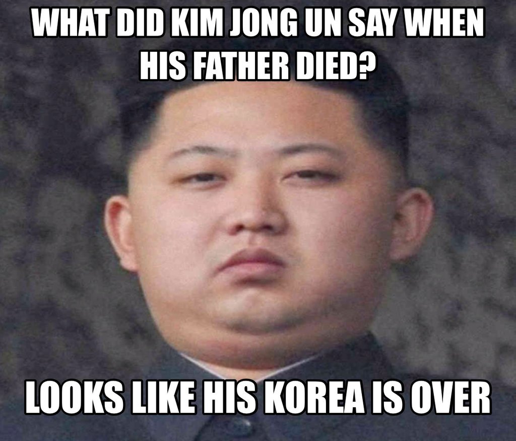 Kim Jong Un....necessary  Pun - meme