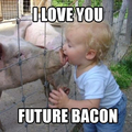 Future bacon!!!