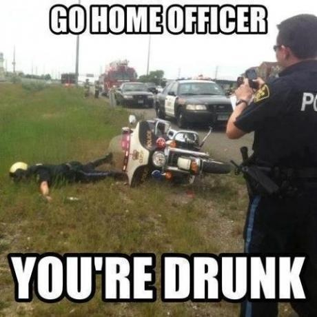 You're drunk officer - meme