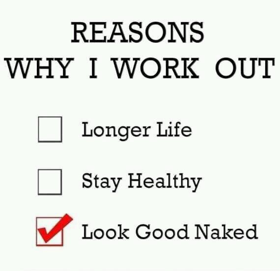 Why I work out - meme