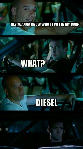 Diesel, what else? - meme