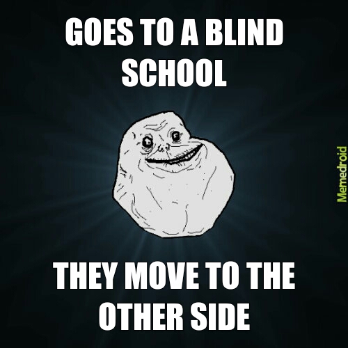 blind school - meme