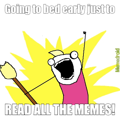 Going to bed early - meme