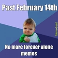 No more forever alone memes