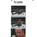 we all love the undertaker ....and pee time...oh well...whatever