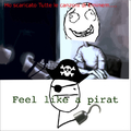 Feel like a pirat