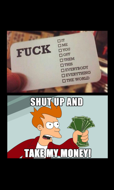 Fuck cards. - meme