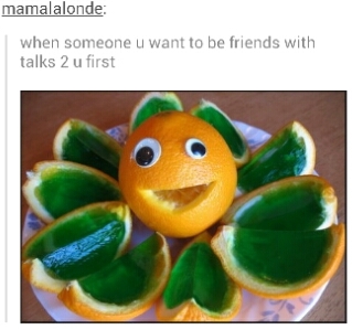 orange you glad - meme