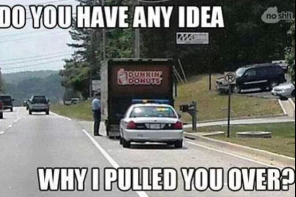 Cops couldn't fit the stereo type more - meme