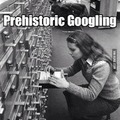 prehistoric googling