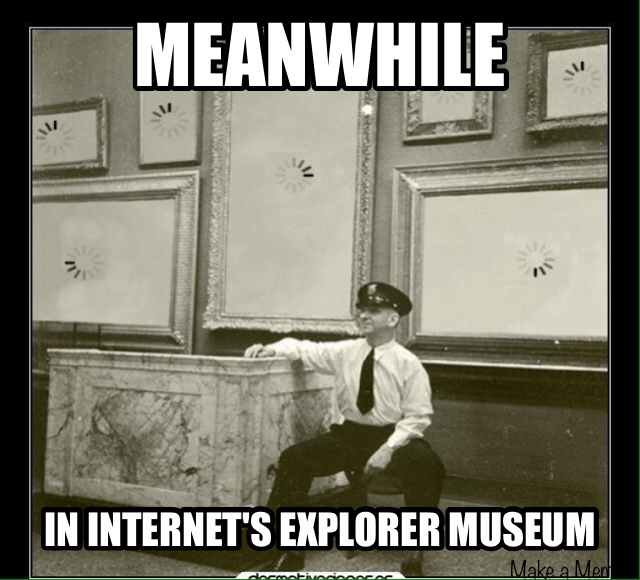Internet Explorer - meme