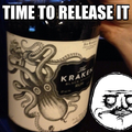 I releases the Kraken...... Just so I could slay it.....