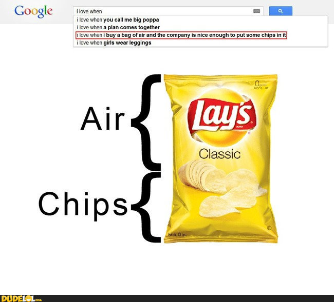 I Love when I Buy a Bag of Air and the Company is Nice Enough to Put Some Chips in It - meme