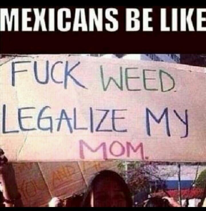 Mexicans be like - meme