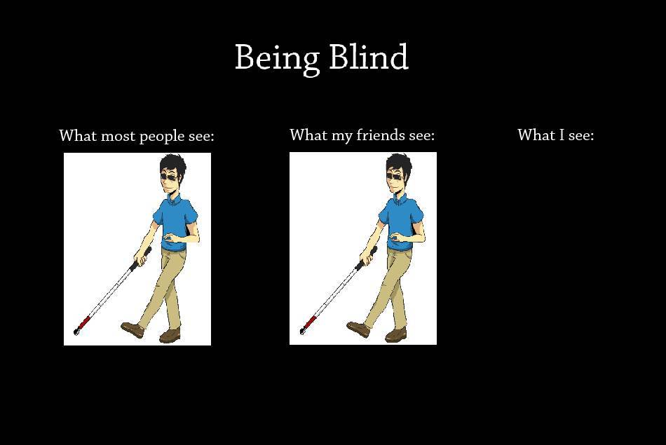 Being Blind - meme