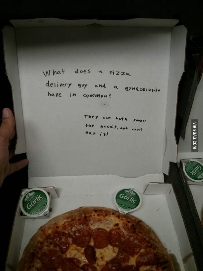 asked the pizza guy to write a joke, it didn't disappoint me - meme
