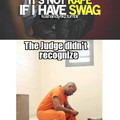 swag. not once.