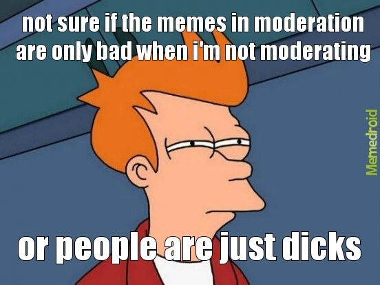 moderation mayhem - meme