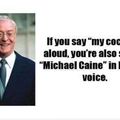Michael Caine...  it really works!¡!