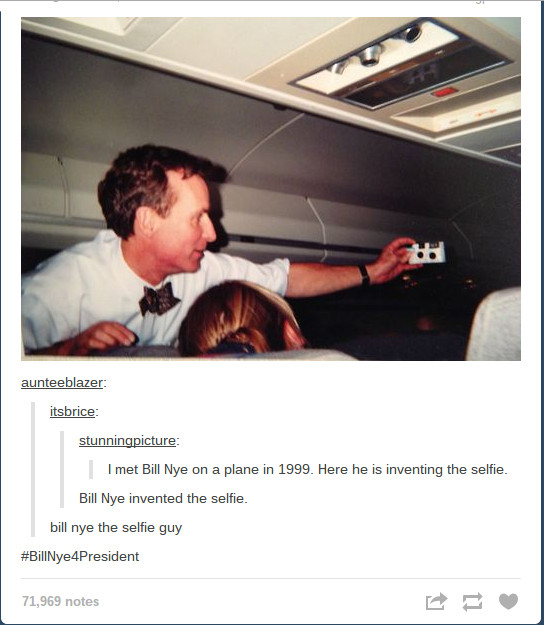 #Bill Nye the selfie guy  - meme
