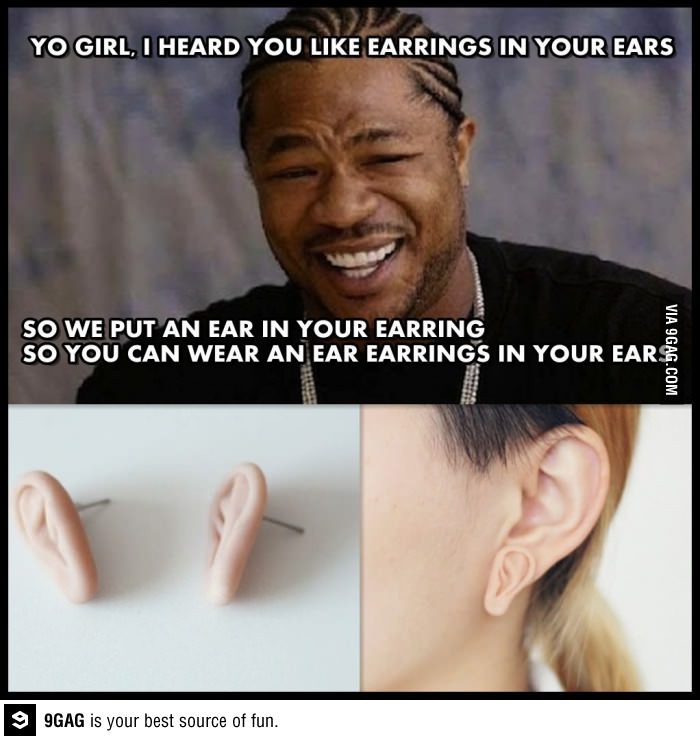 earringinaearringinyaears.. - meme