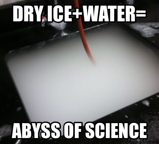 So my class was derping with dried ice... - meme
