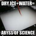 So my class was derping with dried ice...