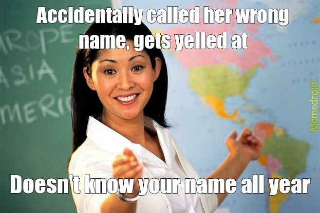 3 of my 8 teachers don't know my name - meme