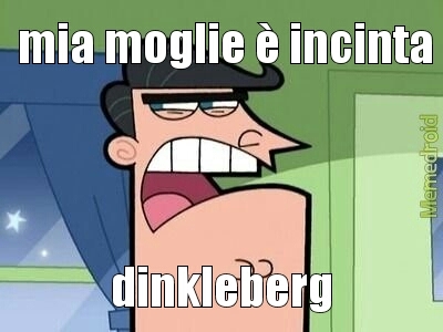 dinkleberg - meme