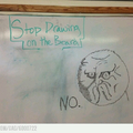 Stop drawing on the board