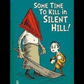 I love silent hill!!