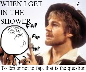 To fap or not to fap: that is the question - meme