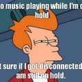 Holding music > elevator music