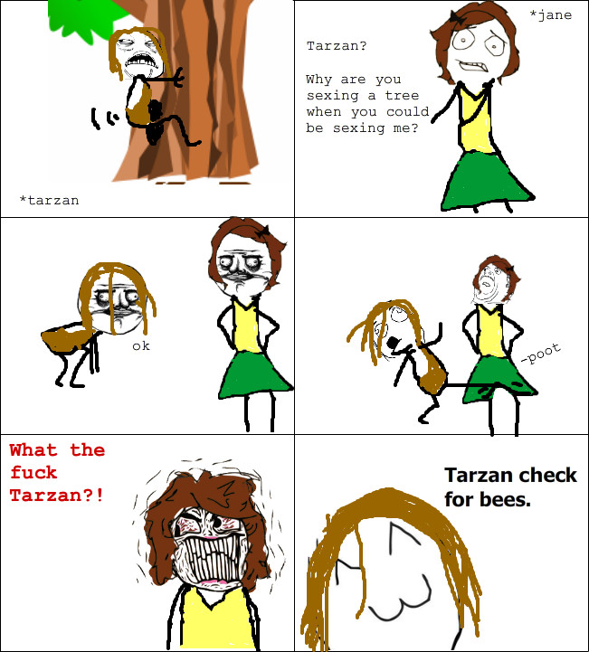Tired of your shit Tarzan - meme