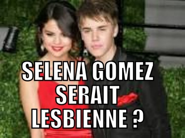 Selena, lesbi ? - meme