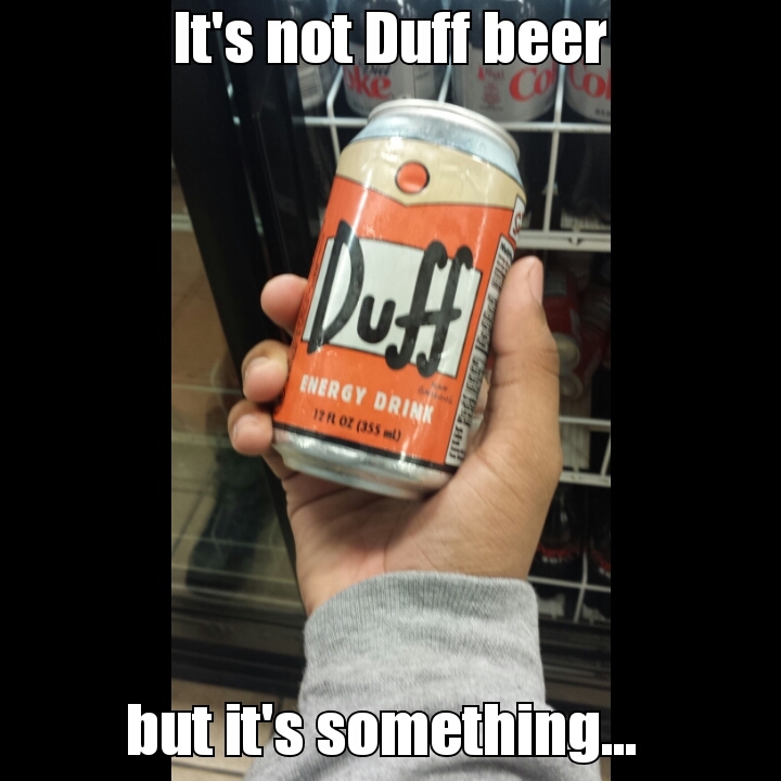 I want Duff beer now..... - meme