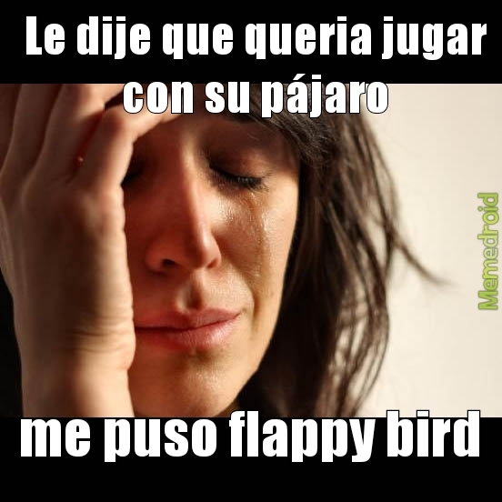 flappy bird ;) - meme