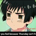 ALWAYS. ಥ_ಥ Thursday, y u no Friday yet?
