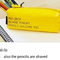 pencils are shaved