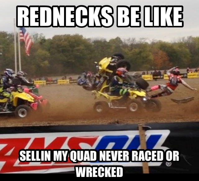 Le me on the far right on my ltr450 looking over in terror - meme