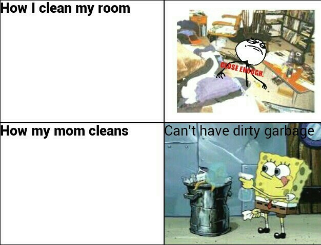 cleaning my room - meme