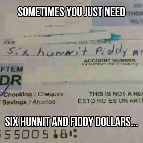 six hunnit fiddy dollars - meme