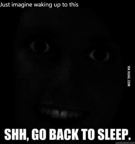 Go to sleep... - meme