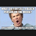 Racist bastard