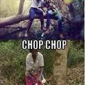 chop chop