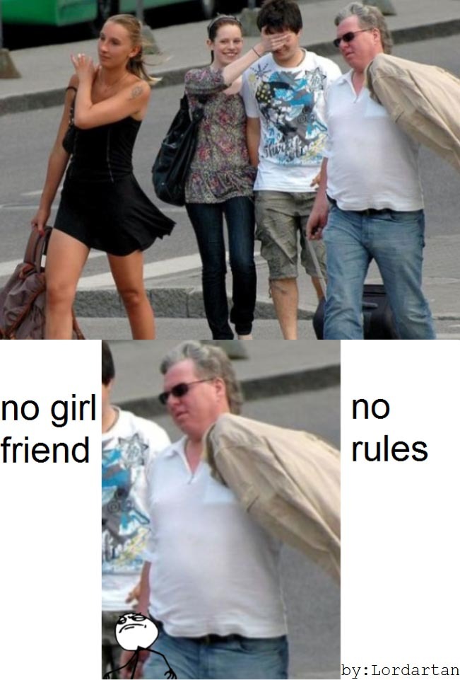 no girlfriend... no rules - meme