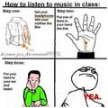 how to listen too music in class